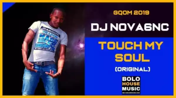 Dj Nova6NC - Touch My Soul